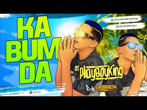 OS PLAYBOYKING - KA BUM DA - MÚSICA NOVA 2017