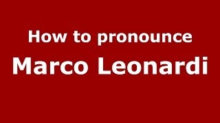 How to pronounce Marco Leonardi