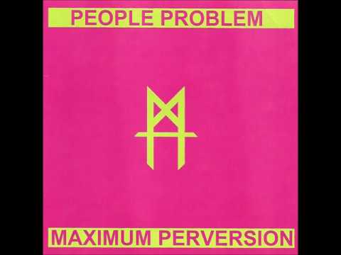 People Problem - Maximum Perversion 7'' 2013