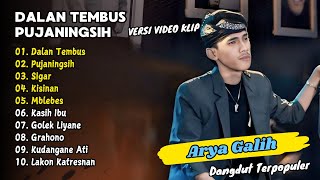 Download lagu Arya Galih - DALAN TEMBUS - PUJANINGSIH || DANGDUT TERPOPULER mp3