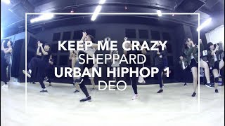 Keep Me Crazy (Sheppard) | Deo Choreography