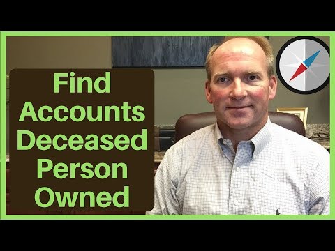 , title : 'How To Find Out What Accounts Deceased Person Owned'