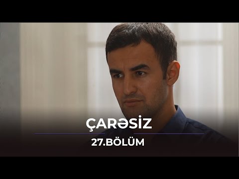Çarəsiz / 27. Bölüm