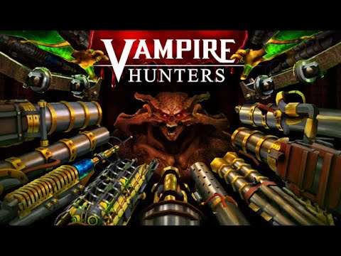 Vampire Hunters | NEW RELEASE - Rogue-lite retro FPS, where steampunk meets the undead!! @ 2K 60 fps