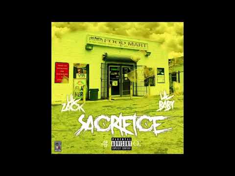 Lil Zack & Lil Baby - Sacrifice (AUDIO)