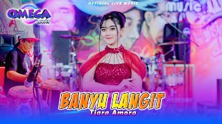 Download lagu Banyu Langit - Tiara Amora (Omega Music) mp3