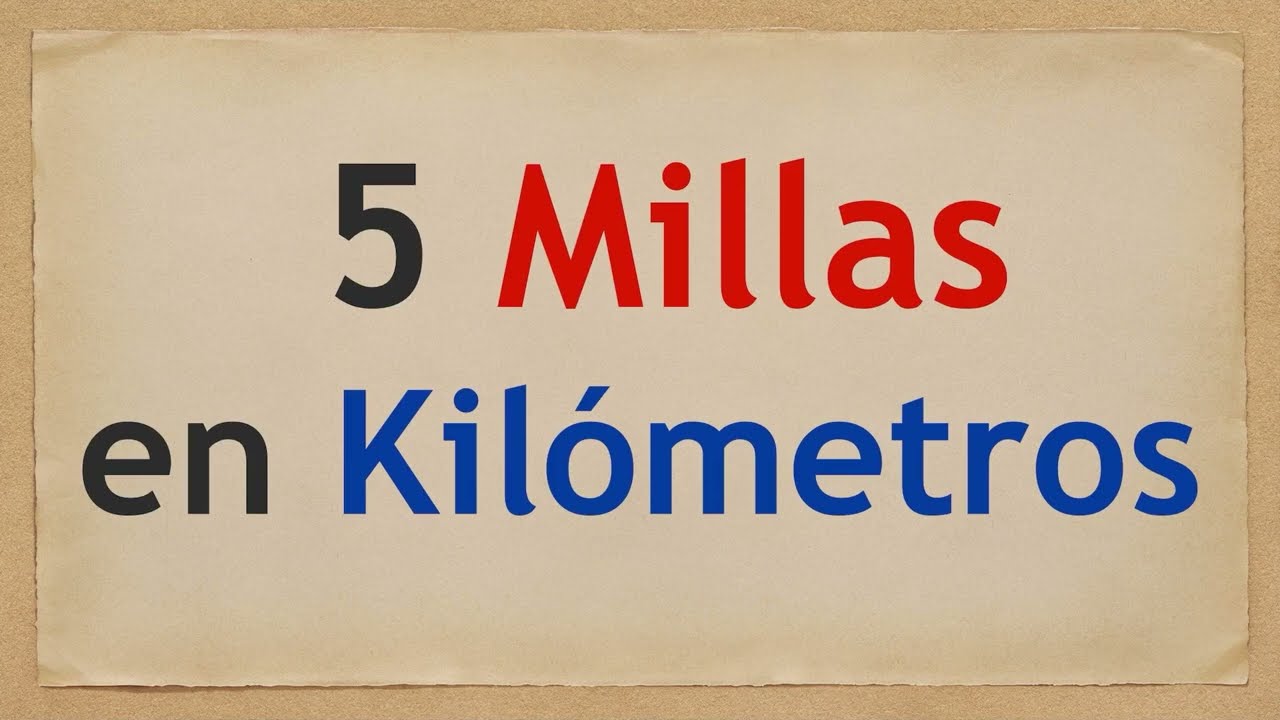 Cuánto son 5 MILLAS en KILÓMETROS - 5 mi en km