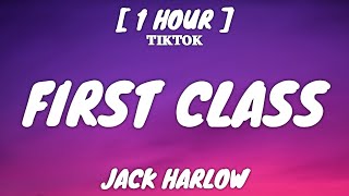 Jack Harlow - First Class (Lyrics) [1 Hour Loop] I been a G, throw up the L [TikTok Song]