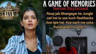 A Game of Memories (2023)Bengali Series Explained In Hindi/Roops past life haunt her who killed her?