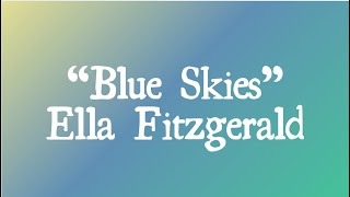 Blue Skies - Ella Fitzgerald (Abridged - With Lyrics)