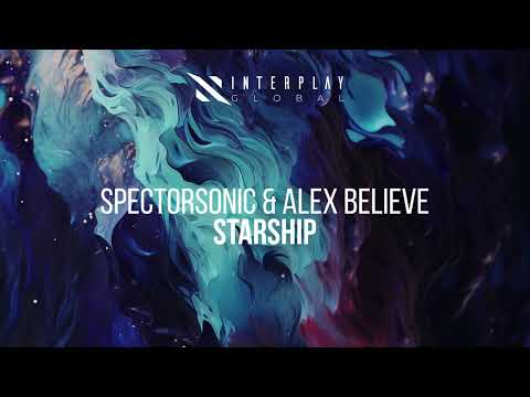 Spectorsonic & Alex BELIEVE - STARSHIP