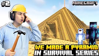 We Made A Pyramid In Minecraft😨😱[Survival Series]Ep-2