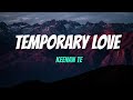 Temporary Love Keenan Te Lyrics Lirik