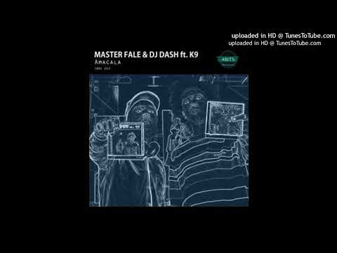 DJ Dash, Master Fale, K9 - Amacala (Original Mix)