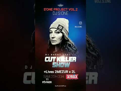 Aux Platines+Lives 2Mezur x #2L S'One Project 2 Samedi 11 Février 22h/00h CUT KILLER Show Skyrock 🔥🤫