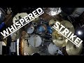 Whispered - Strike! - Drum Cover