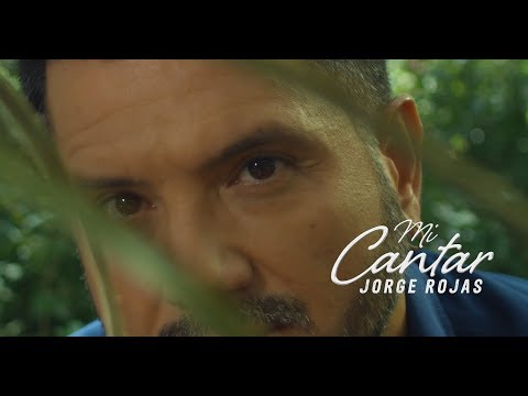 Jorge Rojas - Mi cantar | Video Oficial