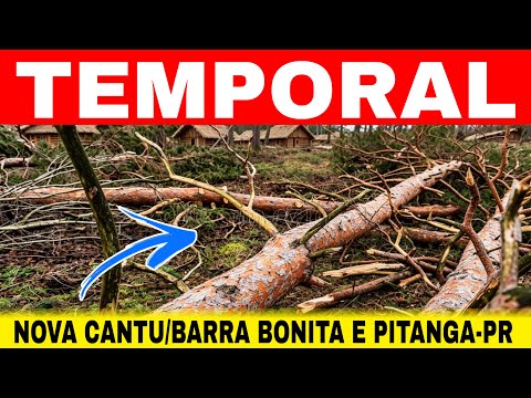 🚨TEMPORAL FORTE ATINGE NOVA CANTU, BARRA BONITA E PITANGA — PR — DOMINGO 28/06