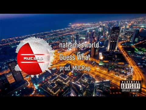 natjamesworld - Guess What | prod. MUCRap