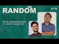 Random Musings Season 2 | Episode 10 ft. Kenny Sebastian
