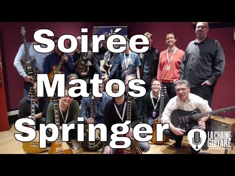 Reportage Après-Midi Matos et Soirée Matos luthier Mikaël Springer 2016