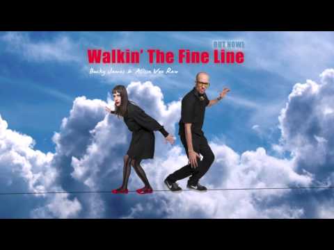 Walkin' The Fine Line - Bucky James & Alissa Vox Raw (Collab)