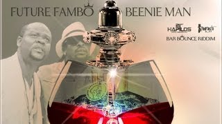 Beenie Man &amp; Fambo - Lets Make A Toast [Bar Bounce Riddim] Dec 2012