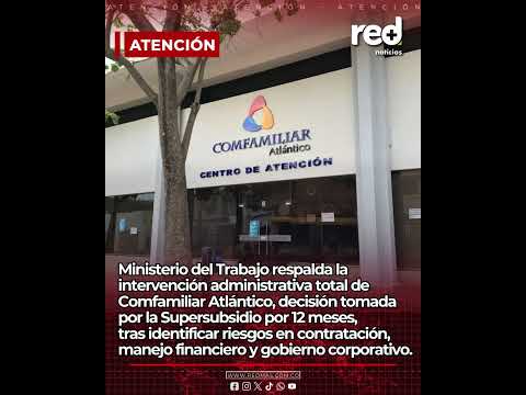 Ministerio del Trabajo respalda la intervención administrativa total de Comfamiliar Atlántico