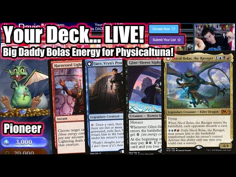 Your Deck... LIVE! Pioneer Big Daddy Bolas Energy for Physicaltuna - Daddy's Home!
