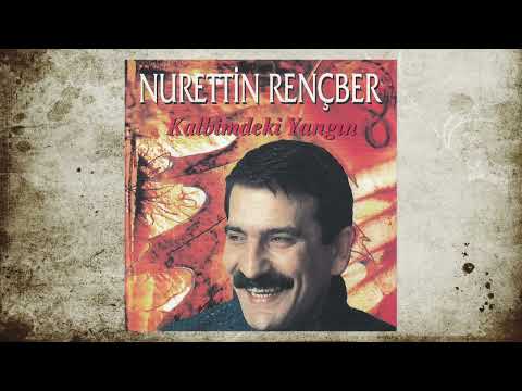 Nurettin RENÇBER- Kalbimdeki Yangın...