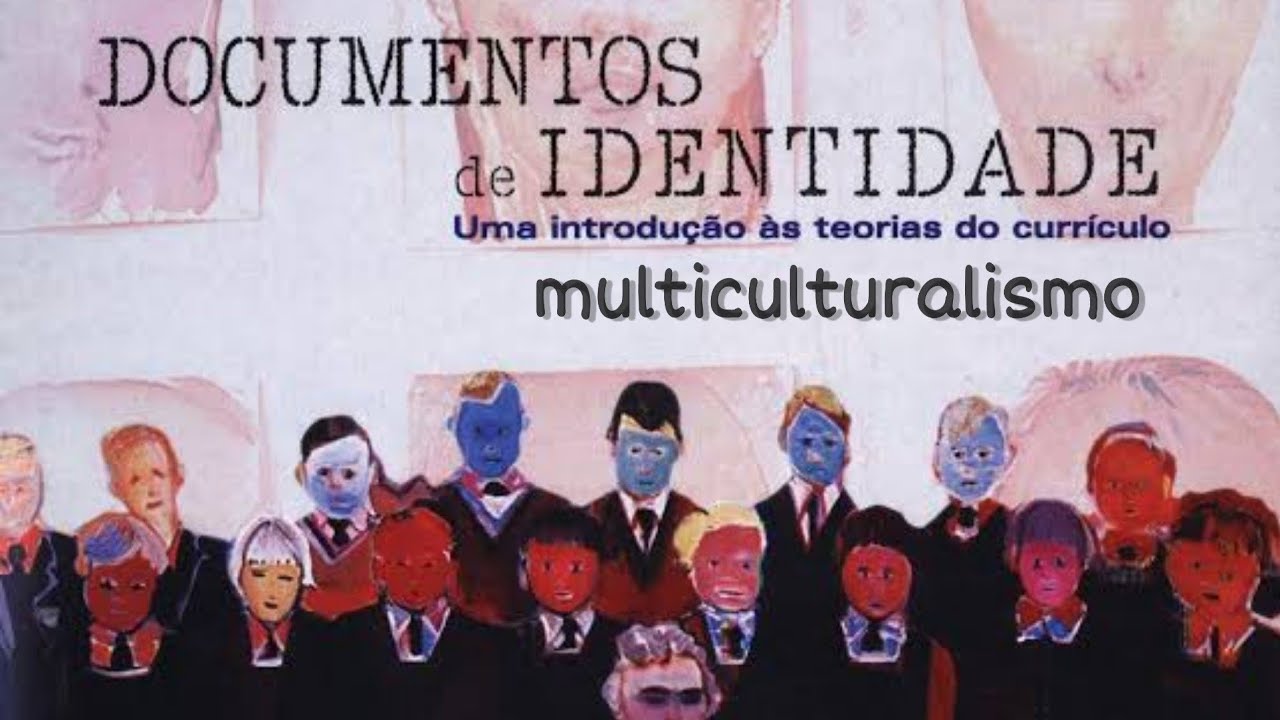 Teoria do Currículo - Multiculturalismo