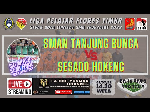 SMAN TANJUNG BUNGA  VS  SESADO HOKENG | LIVE !!! LIGA PELAJAR KAB. FLORES TIMUR TAHUN 2022