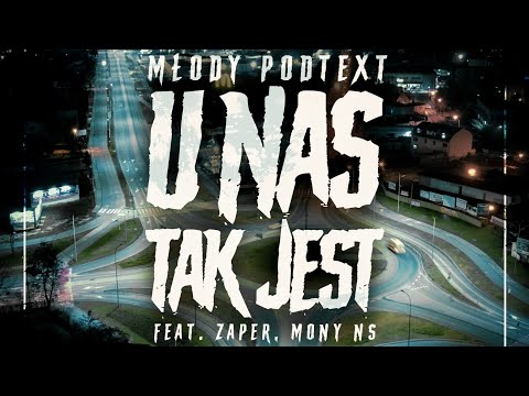 Młody PODTEXT - U Nas Tak Jest feat Zaper, Mony NS prod. Bulletproof Mike
