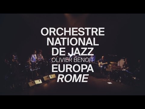 Orchestre National de Jazz - Olivier Benoit - EUROPA Rome - Live - Esuberanza 2