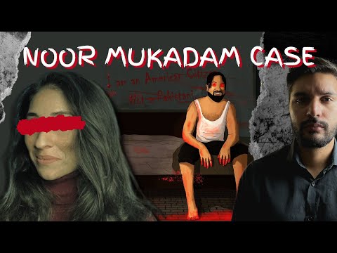 Noor Mukadam Case | The Last 46 Hours of Brutality | Documentary | Zia Zulfiqar
