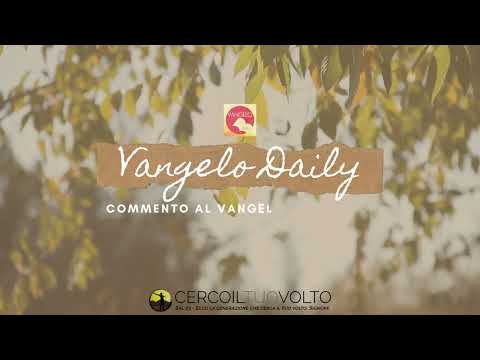 Vangelo Daily - Lettura e Commento al Vangelo del 19 Dicembre 2022