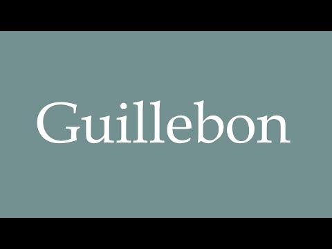 How to Pronounce ''Guillebon'' Correctly in French