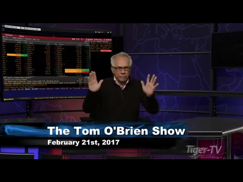 February 21st Daily Stock Market Recap by Tom O'Brien on TFNN   2017