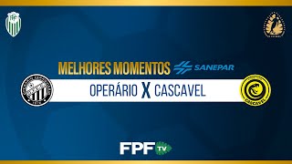 OPERÁRIO 2X1 CASCAVEL | MELHORES MOMENTOS SANEPAR | PARANAENSE 2026 | RODADA 5