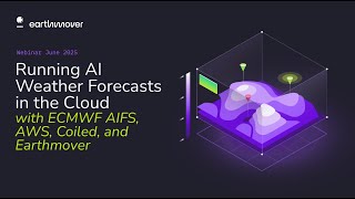 Demo: Running AI Weather Forecasts in the Cloud with ECMWF AIFS, Earthmover, and