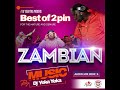 BEST OF 2PIN 2000 ZAMBIAN MUSIC BY DJ YEKAYEKA