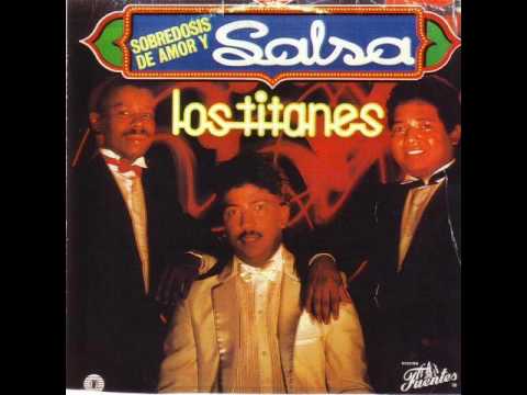 los titanes de la salsa - mi cuerpo no esta hecho de metal