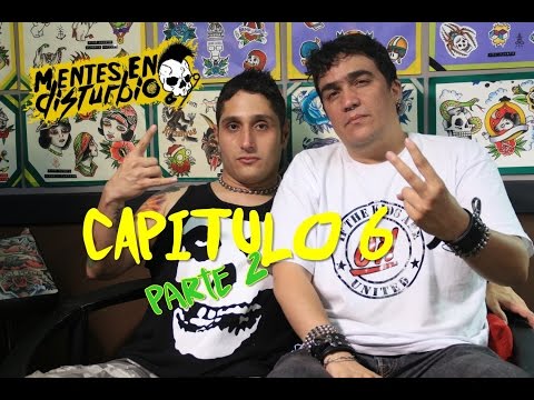 Mentes en Disturbio: Capítulo N°6 - Parte 2