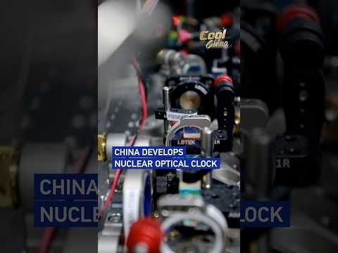 China develops nuclear optical clock #coolchina
