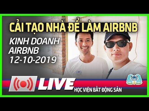 CẢI TẠO NHÀ KINH DOANH AIRBNB - 12/10/2019 HVBDS.COM