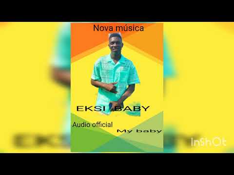 Eksi baby ___ my baby. Audio official