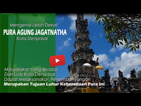 PURA AGUNG JAGATNATHA DENPASAR MEMPUNYAI TUJUAN YANG BEGITU LUHUR. #TerUpToDate