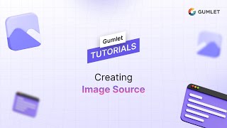 Image Source Creation & Website Optimization | Gumlet Tutorial