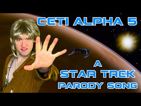 Ceti Alpha 5 (a STAR TREK parody of "Mambo No. 5" by Lou Bega)