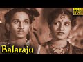 Balaraju Full Movie HD Akkineni Nageswara RaoS VaralakshmiAnjali Devi